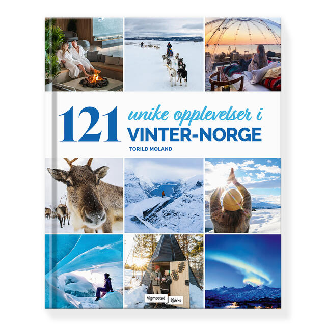 121 unike opplevelser i Vinter-Norge Vigmostad & Bjørke 121 unike opplevelser