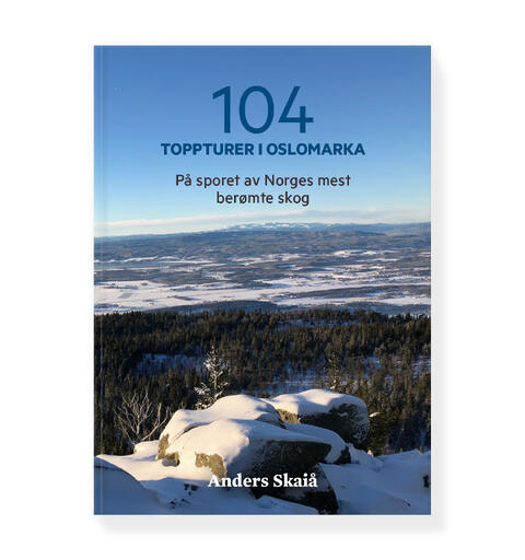 104 toppturer i Oslomarka Oslomarka 104 toppturer i Oslomarka