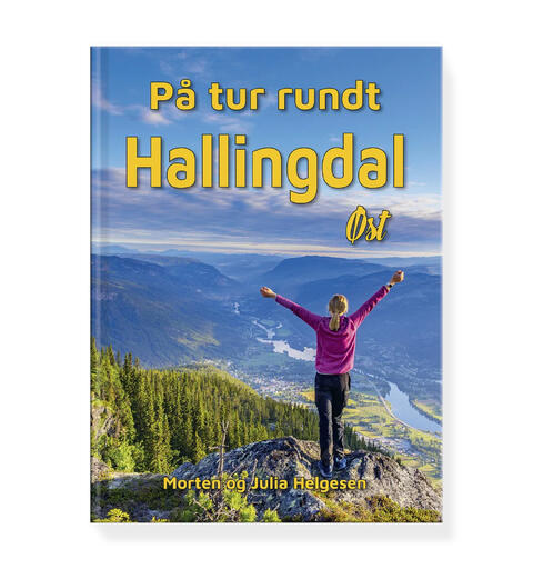 P&#229; tur rundt Hallingdal &#216;st Glittertind Forlag P&#229; tur rundt Hallingd