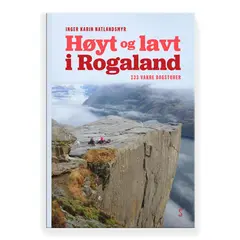 Høyt og lavt i Rogaland Skald Høyt og lavt i Rogaland