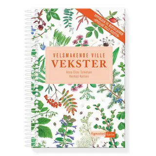 Velsmakende ville vekster Vigmostad Bj&#248;rke Velsmakende ville vek