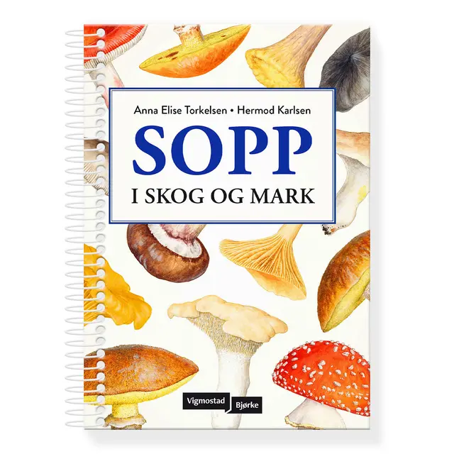 Sopp i skog og mark Vigmostad Bjørke Sopp i skog og mark 